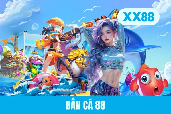 Bắn Cá 88 - Sảnh Chơi Top 1 Thu Hút Ngàn Ngư Thủ Mỗi Ngày