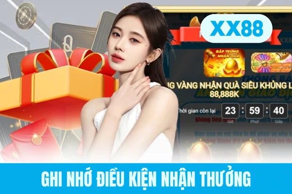 Ghi nhớ điều kiện nhận thưởng