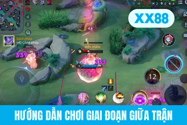Hướng dẫn chơi giai đoạn giữa trận