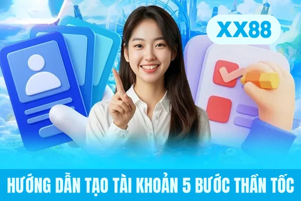 Hướng dẫn tạo tài khoản 5 bước thần tốc