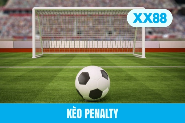 Kèo Penalty - 4 Yếu Tố Ảnh Hưởng Tỷ Lệ Và Sai Lầm Nên Tránh