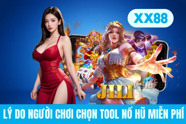 Lý do người chơi chọn tool nổ hũ miễn phí