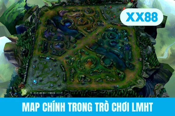Map chính trong trò chơi LMHT