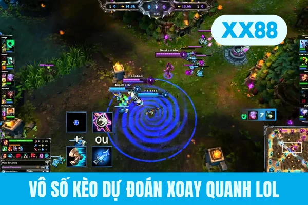 Vô số kèo dự đoán xoay quanh LoL